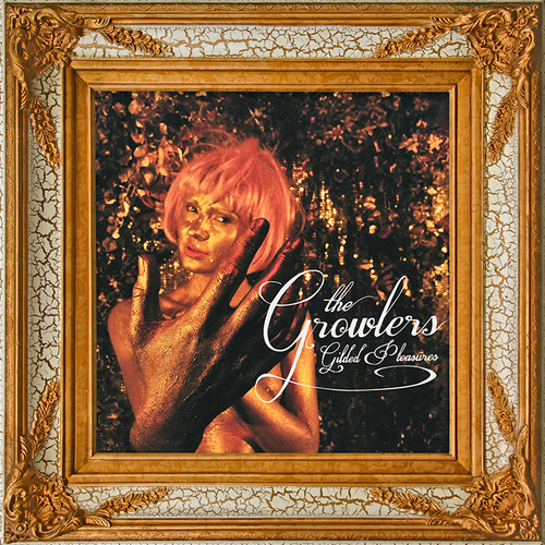 <i>Gilded Pleasures</i> Vinyl LP - The Growlers